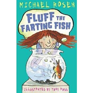 Fluff the Farting Fish, Paperback - Michael Rosen imagine