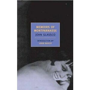 Memoirs Of Montparnasse, Paperback - John Glassco imagine