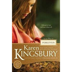 Forgiven, Paperback - Karen Kingsbury imagine