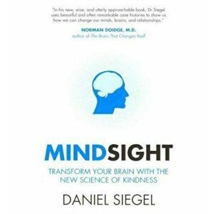 Mindsight, Paperback - Daniel Siegel imagine