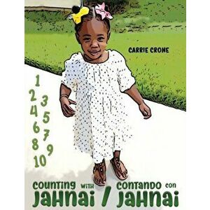 Counting with Jahnai / Contando con Jahnai, Paperback - Carrie Crone imagine