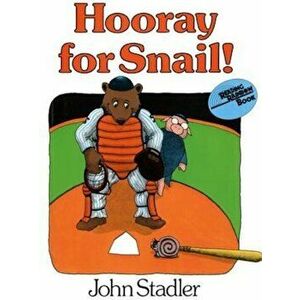 Hooray for Snail!, Paperback - John Stadler imagine