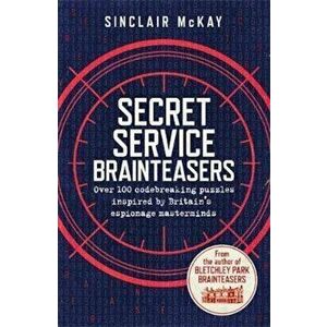 Secret Service Brainteasers, Hardcover - Sinclair McKay imagine