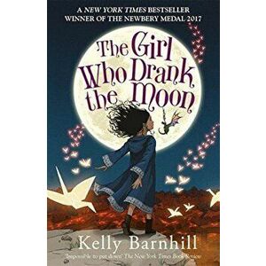 The Girl Who Drank the Moon - Kelly Barnhill imagine