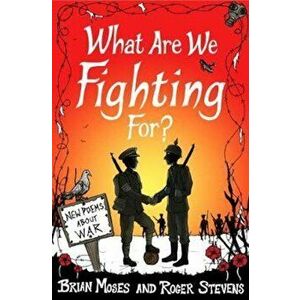 What Are We Fighting For' (Macmillan Poetry), Paperback - Brian Moses imagine
