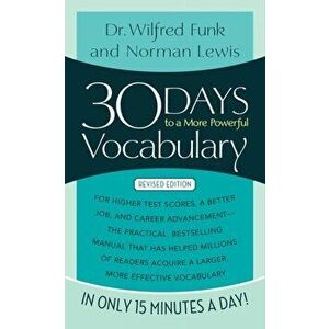 30 Days to a More Powerful Vocabulary, Paperback - Wilfred Funk imagine