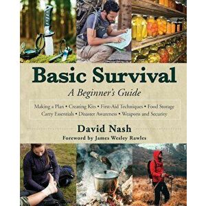 Basic Survival: A Beginner's Guide, Hardcover - David Nash imagine