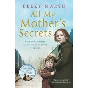 All My Mother's Secrets, Paperback - Beezy Marsh imagine