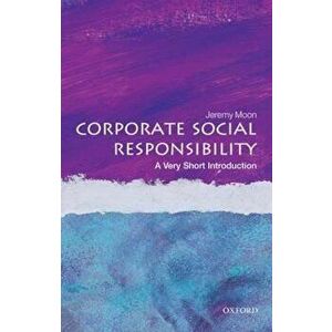 Corporate Social Responsibility: A Very Short Introduction, Paperback - Jeremy Moon imagine