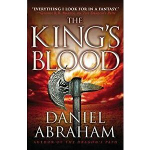 The King's Blood, Paperback - Daniel Abraham imagine