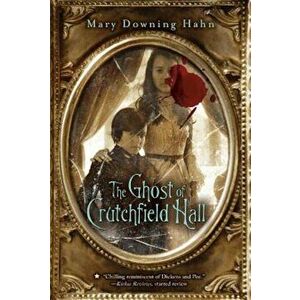 The Ghost of Crutchfield Hall, Paperback - Mary Downing Hahn imagine