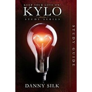 Keep Your Love on - Kylo Study Guide, Paperback - Danny Silk imagine