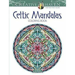 Creative Haven Celtic Mandalas Coloring Book, Paperback - Cari Buziak imagine