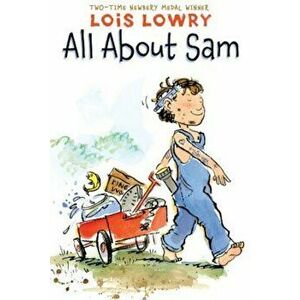 All about Sam, Paperback - Lois Lowry imagine