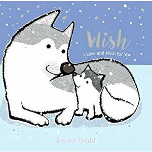Wish, Hardcover - Emma Dodd imagine