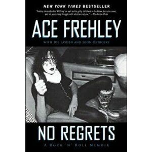 No Regrets: A Rock 'n' Roll Memoir, Paperback - Ace Frehley imagine