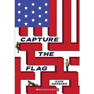 Capture the Flag, Paperback - Kate Messner imagine