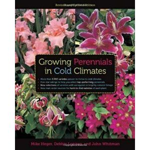 Growing Perennials in Cold Climates, Paperback - Mike Heger imagine
