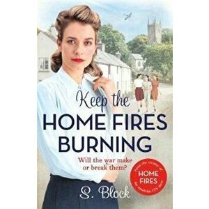 Keep the Home Fires Burning, Paperback - S Block imagine