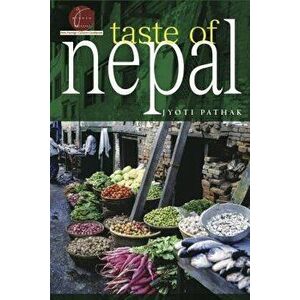 Taste of Nepal, Paperback - Jyoti Pathak imagine