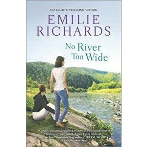 No River Too Wide, Paperback - Emilie Richards imagine