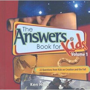 The Answer Book for Kids, Volume 1: 22 Questions from Kids on Creation and the Fall, Hardcover - Ken Ham imagine
