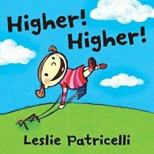 Higher!, Hardcover - Leslie Patricelli imagine