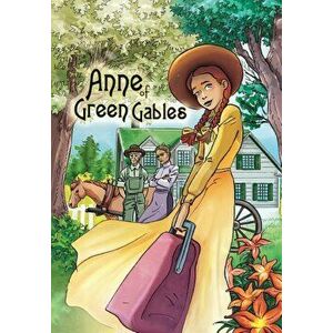 Anne of Green Gables: Graphic Novel, Paperback - Lucy Maud Montgomery imagine