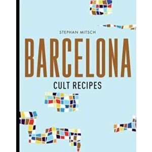 Barcelona Cult Recipes, Paperback - *** imagine