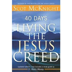 40 Days Living the Jesus Creed, Paperback - Scot McKnight imagine