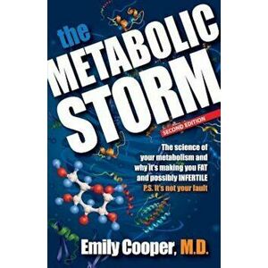 The Metabolic Storm, Second Edition, Paperback - M. D. Emily Cooper imagine
