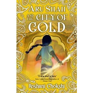 Aru Shah: City of Gold, Paperback - Roshani Chokshi imagine