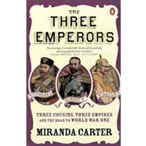 Three Emperors, Paperback - Miranda Carter imagine