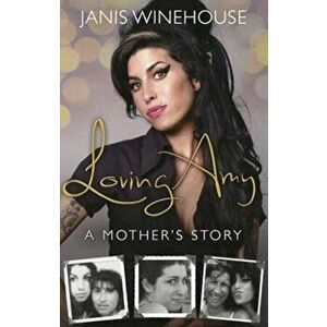 Loving Amy, Paperback - Janis Winehouse imagine