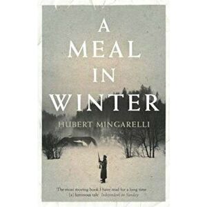 Meal in Winter, Paperback - Hubert Mingarelli imagine