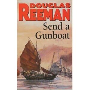 Send a Gunboat, Paperback - Douglas Reeman imagine