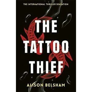 Tattoo Thief, Paperback - Alison Belsham imagine