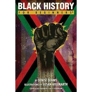 Black History for Beginners, Paperback imagine