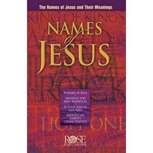 Names of Jesus Pamphlet: The Names of Jesus and Their Meanings, Paperback - Rose Publishing imagine