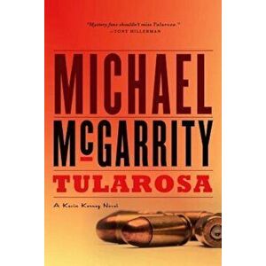Tularosa: A Kevin Kerney Novel, Paperback - Michael McGarrity imagine