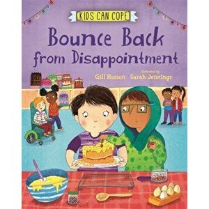 Kids Can Cope: Bounce Back from Disappointment, Hardback - Gill Hasson imagine
