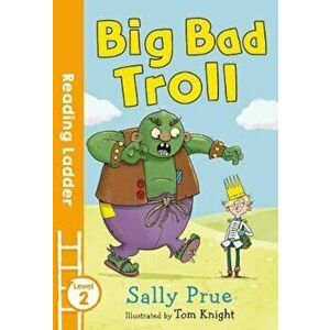 Big Bad Troll, Paperback - Sally Prue imagine