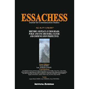 Essachess - Rhetoric and Peace at Cross Roads: Public and Civic Discourse, Culture and Communication Perspectives - Noemi Marin, Lara Martin Lengel imagine