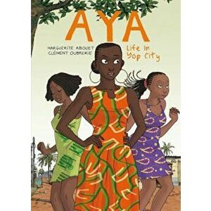 Aya: Life in Yop City, Paperback - Marguerite Abouet imagine