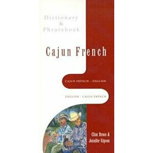 Cajun French-English, English-Cajun French Dictionary & Phrasebook, Paperback - Jennifer Gipson imagine