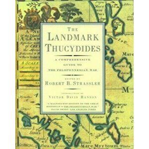 The Landmark Thucydides: A Comprehensive Guide to the Peloponnesian War, Paperback - Victor Davis Hanson imagine