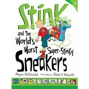 Stink and the World's Worst Super-Stinky Sneakers, Hardcover - Megan McDonald imagine