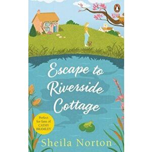 Escape to Riverside Cottage, Paperback - Sheila Norton imagine