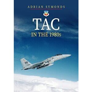 TAC in the 1980s, Paperback - Adrian Symonds imagine