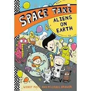 Space Taxi: Aliens on Earth, Paperback - Wendy Mass imagine